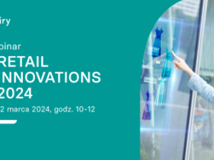 Webinar Retail Innovations 2024 – nagranie